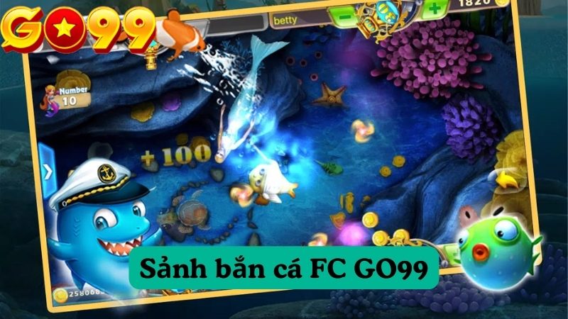 Luật chơi đơn giản, dễ trúng tại sảnh bắn cá FC GO99