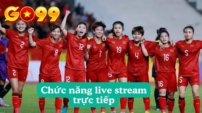 Chức năng live stream trực tiếp