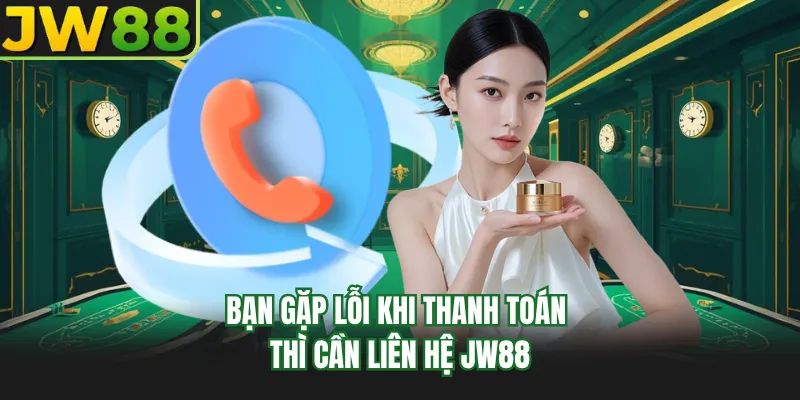 ban gap loi khi thanh toan thi can lien he go99 ban gap loi khi thanh toan thi can lien he go99