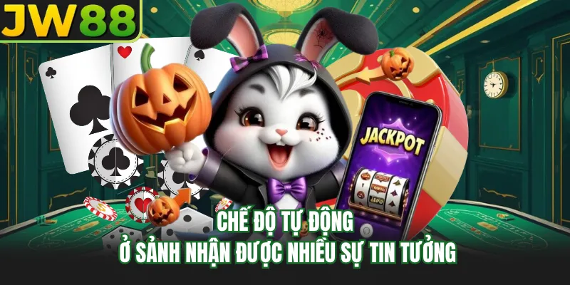 che do tu dong o sanh nhan duoc nhieu su tin tuong che do tu dong o sanh nhan duoc nhieu su tin tuong