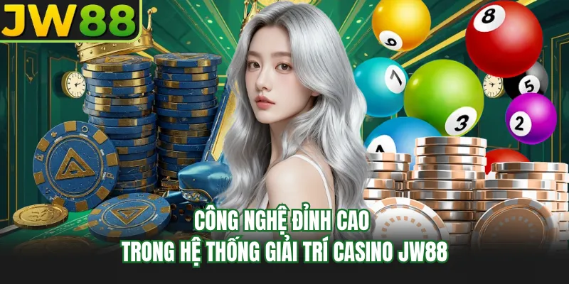 cong nghe dinh cao trong he thong giai tri casino go99