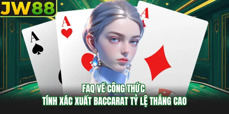 faq ve cong thuc tinh xac xuat baccarat ty le thang cao