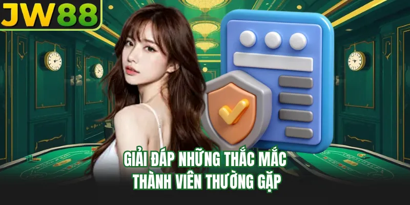 giai dap nhung thac mac thanh vien thuong gap