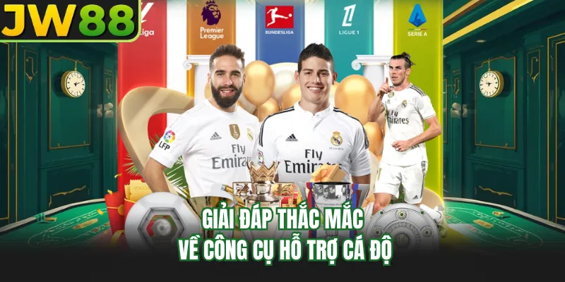 giai dap thac mac ve cong cu ho tro ca do giai dap thac mac ve cong cu ho tro ca do