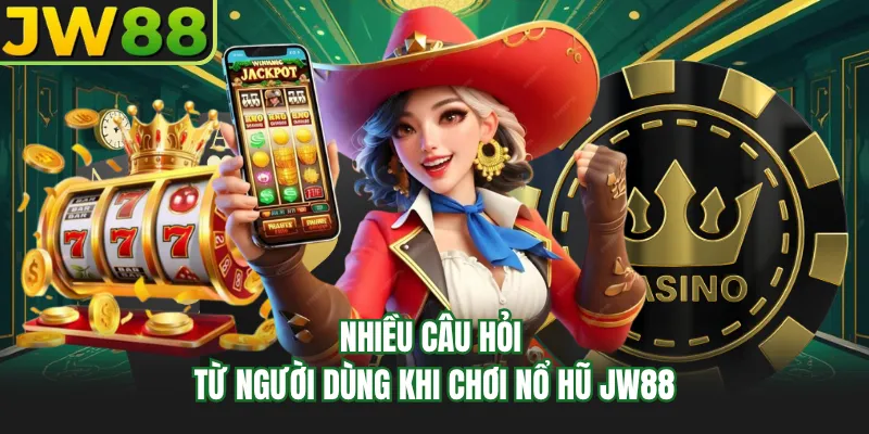 nhieu cau hoi tu nguoi dung khi choi no hu go99 nhieu cau hoi tu nguoi dung khi choi no hu go99