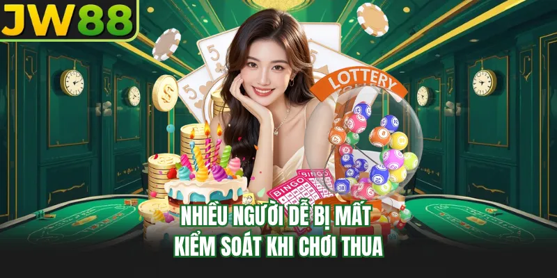 nhieu nguoi de bi mat kiem soat khi choi thua nhieu nguoi de bi mat kiem soat khi choi thua
