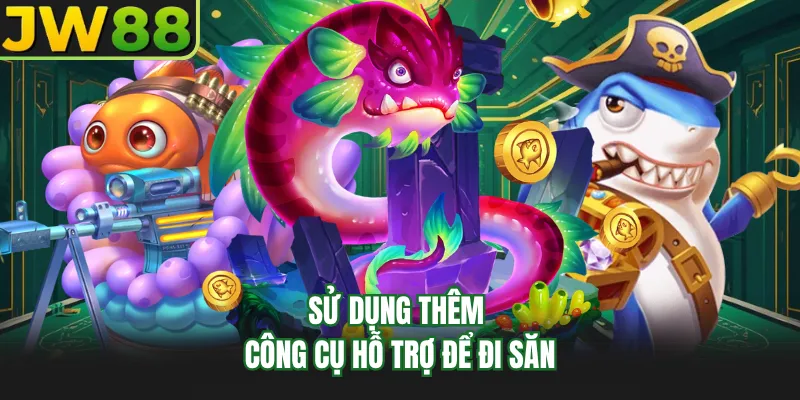 su dung them cong cu ho tro de di san