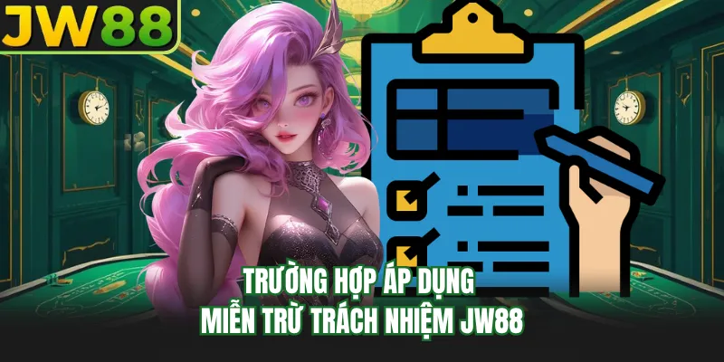 truong hop ap dung mien tru trach nhiem go99 truong hop ap dung mien tru trach nhiem go99